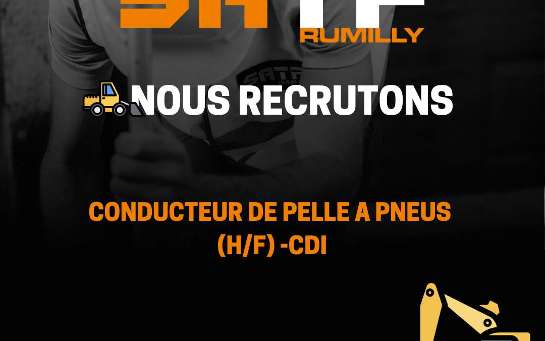 CONDUCTEUR DE PELLE A PNEUS (H/F)